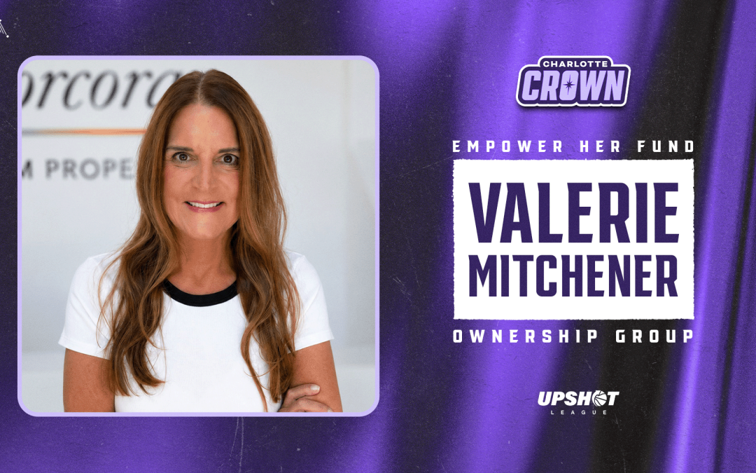 Valerie Mitchener Joins Charlotte Crown as Investor